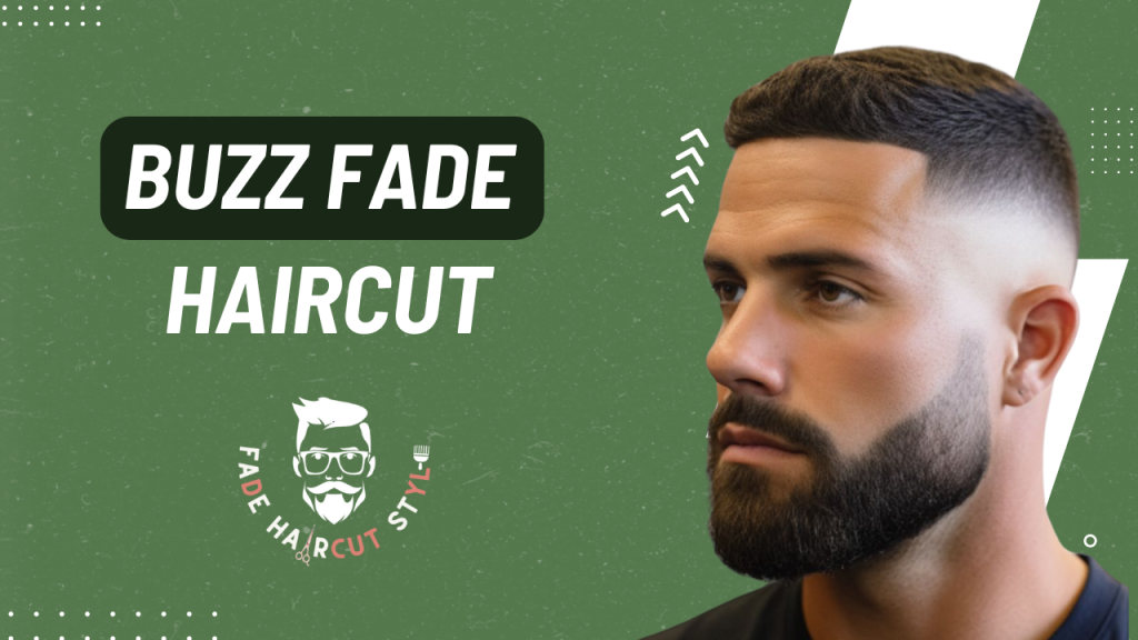 Buzz fade haircut-Type of fade haircut