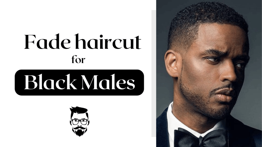 Fade haircut for Black males